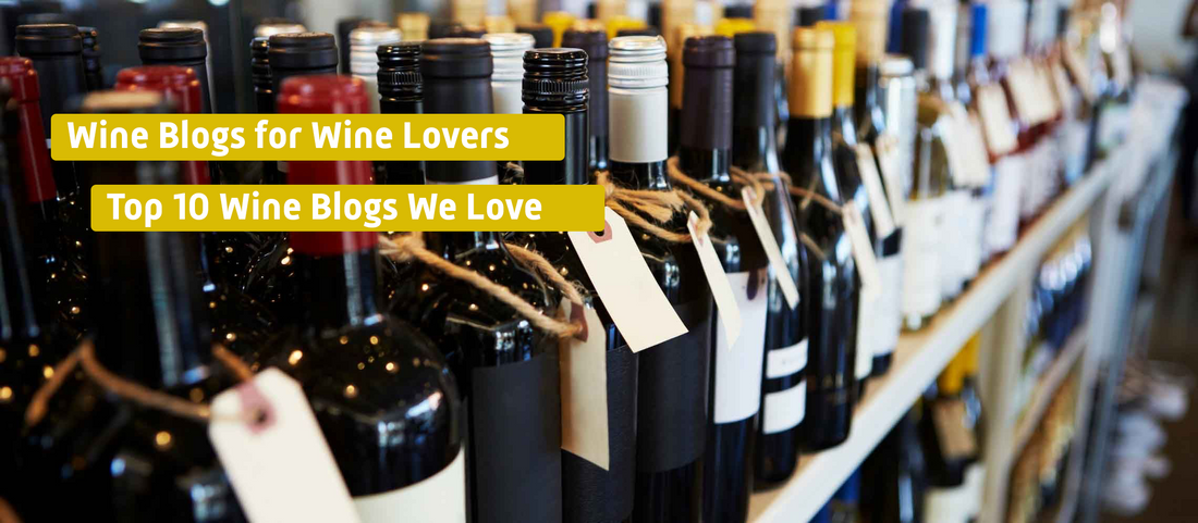 Wine Blogs for wine lovers. Top 10 Wine Blogs we love.